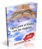 Thumbnail Guía Para El Éxito Con Las Mujeres PLR (Español) Thumbnail Guía Para El Éxito Con Las Mujeres PLR (Español)